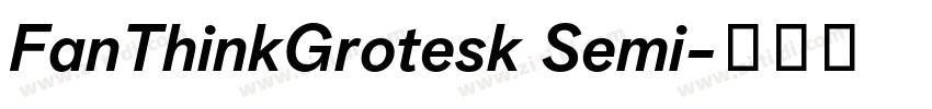 FanThinkGrotesk Semi字体转换